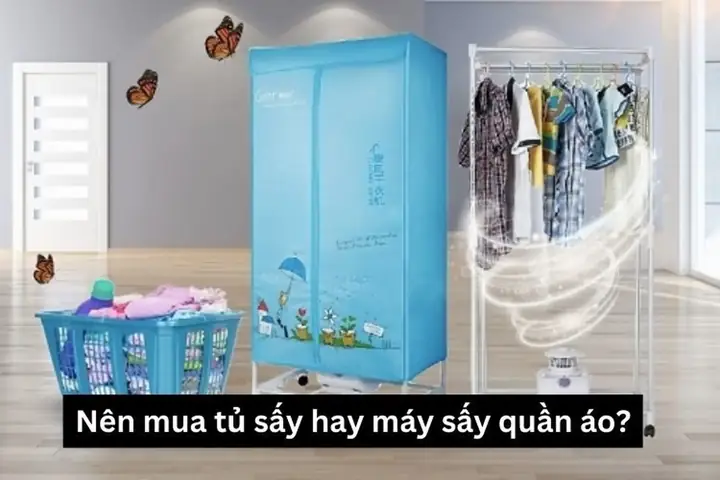 Nên Mua Tủ Sấy Hay Máy Sấy Quần Áo Nên Mua Tủ Sấy Hay Máy Sấy Quần Áo