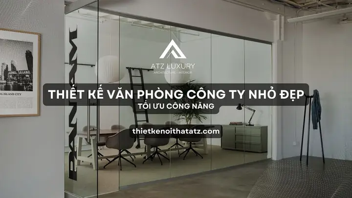 Thiết Kế Văn Phòng Công Ty Nhỏ Đẹp