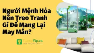 Tranh Treo Phòng Khách Mệnh Hỏa