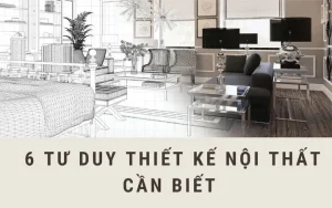Tư Duy Thiết Kế Nội Thất