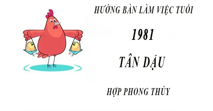 Tuổi 1981 Nữ Hợp Hướng Nào
