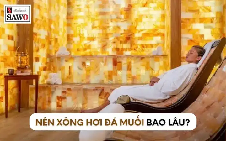 Xông Hơi Đá Muối Bao Lâu Xông Hơi Đá Muối Bao Lâu